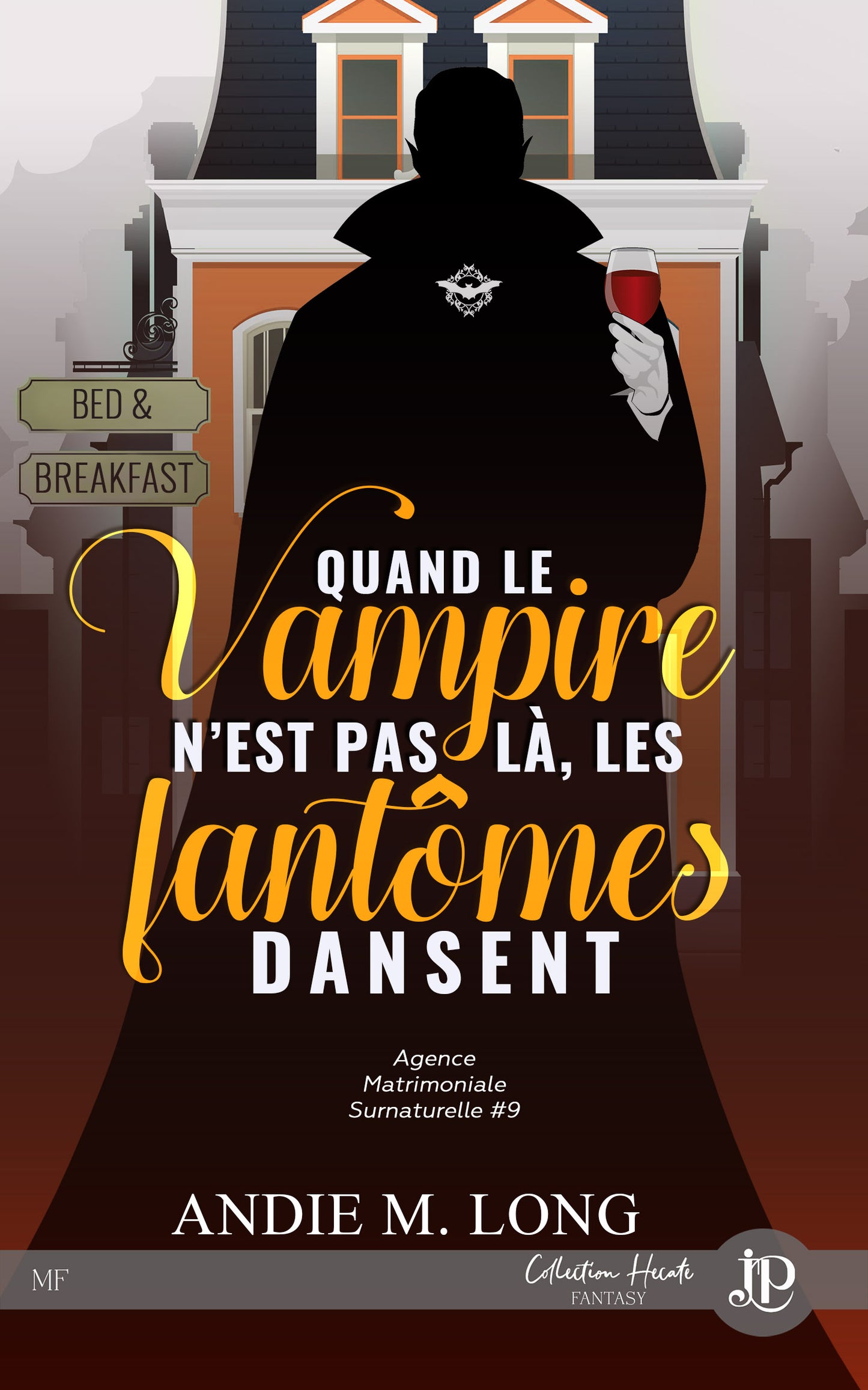 Agence matrimoniale surnaturelle #9 : Quand le vampire n'est pas là, les fantômes dansent