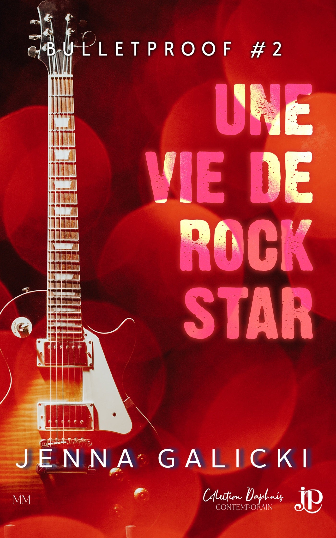 Bulletproof #2 : Une vie de rock star