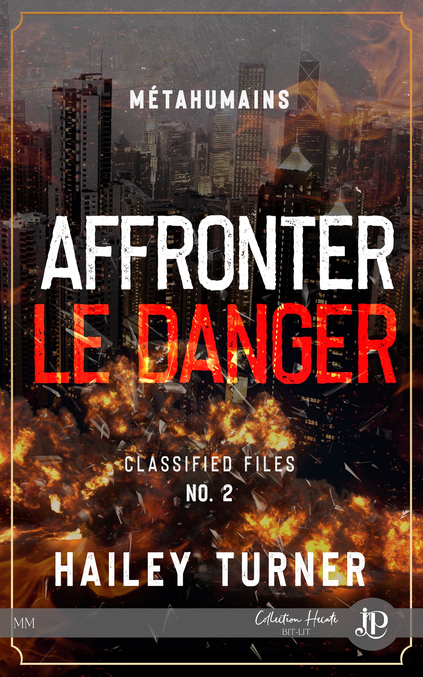 Métahumains : Classified Files # 2 : Affronter le danger