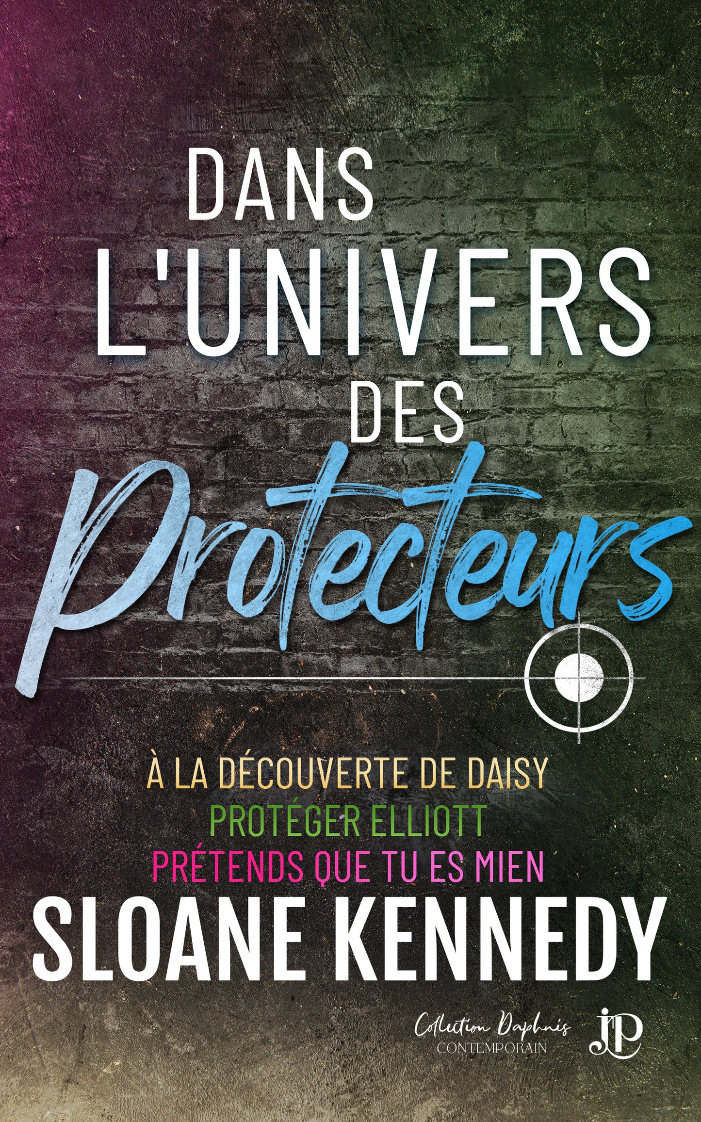 Dans l'univers des Protecteurs - Sloane Kennedy