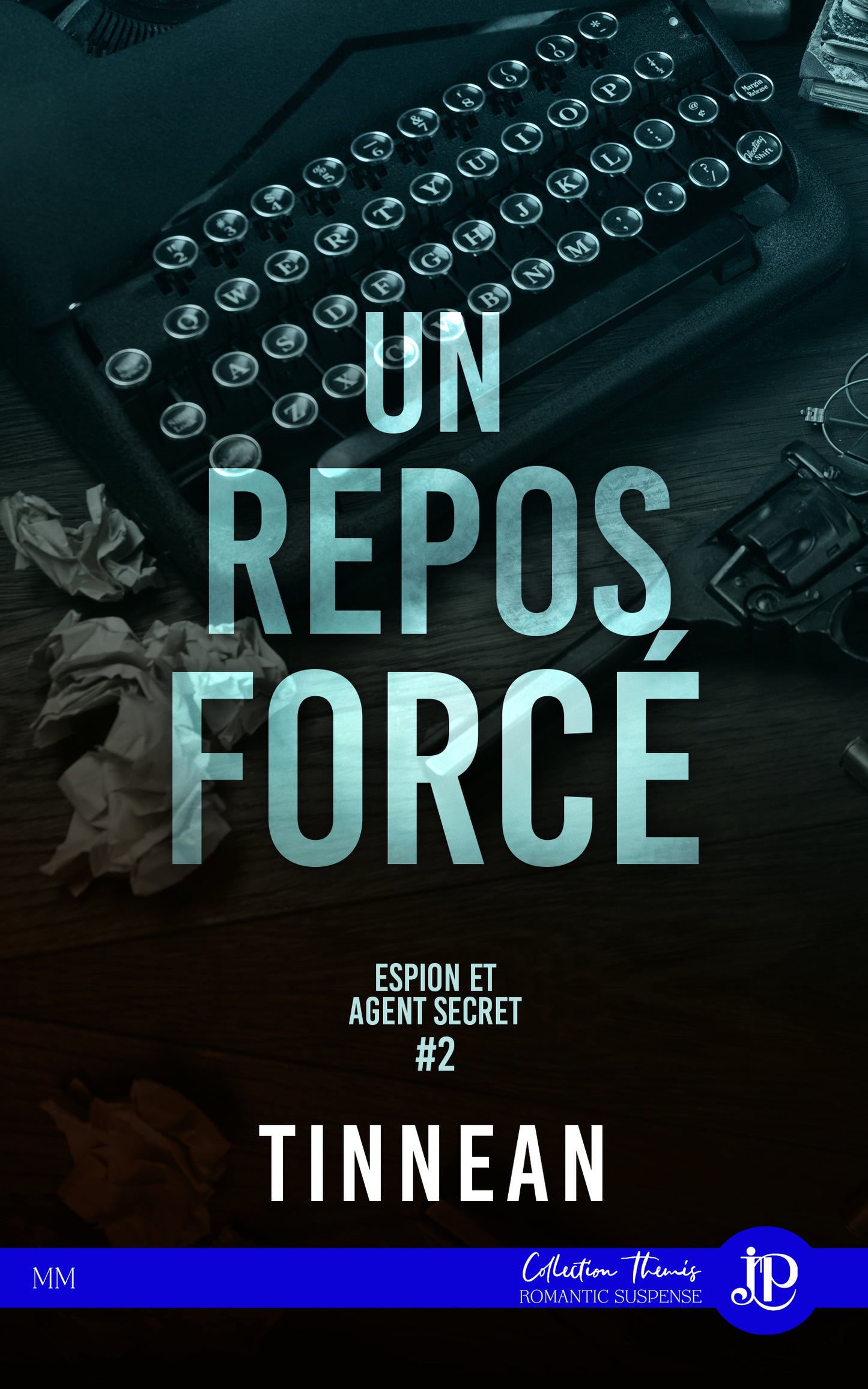 Espion et agent secret #2 : Un repos forcé