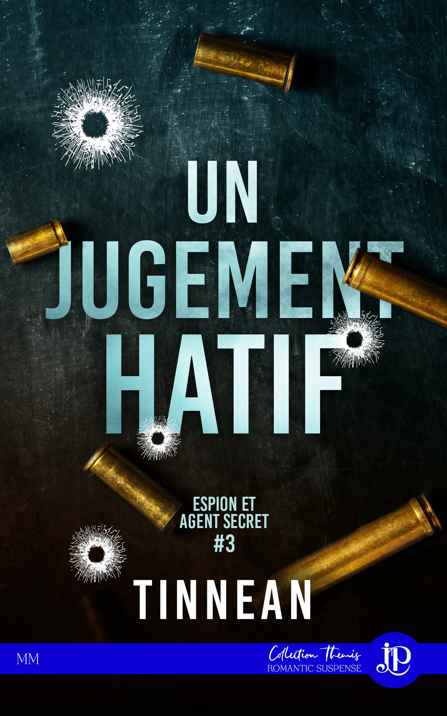 Espion et agent secret #3 : Un jugement hâtif