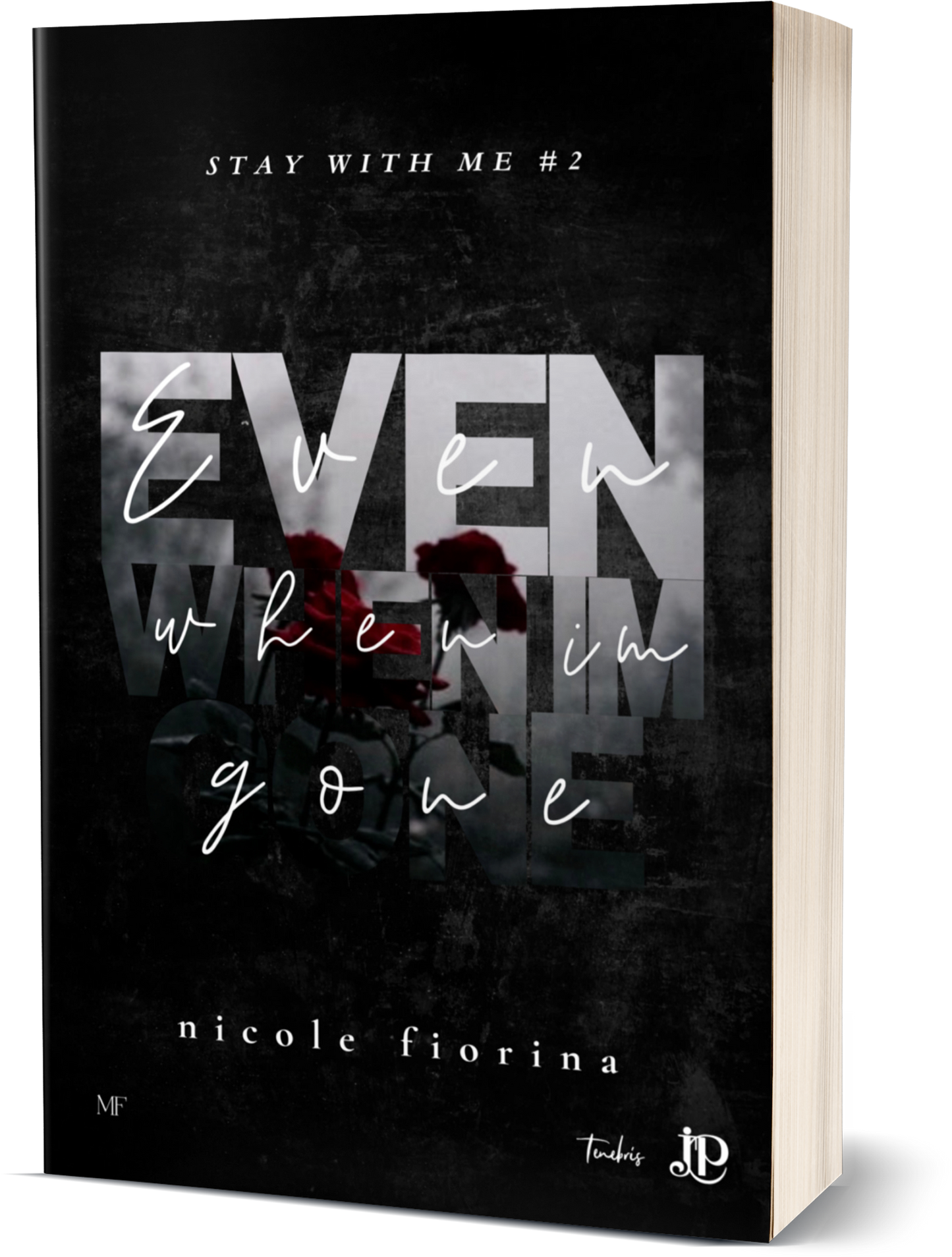 Stay with me #2 : Even when I'm gone