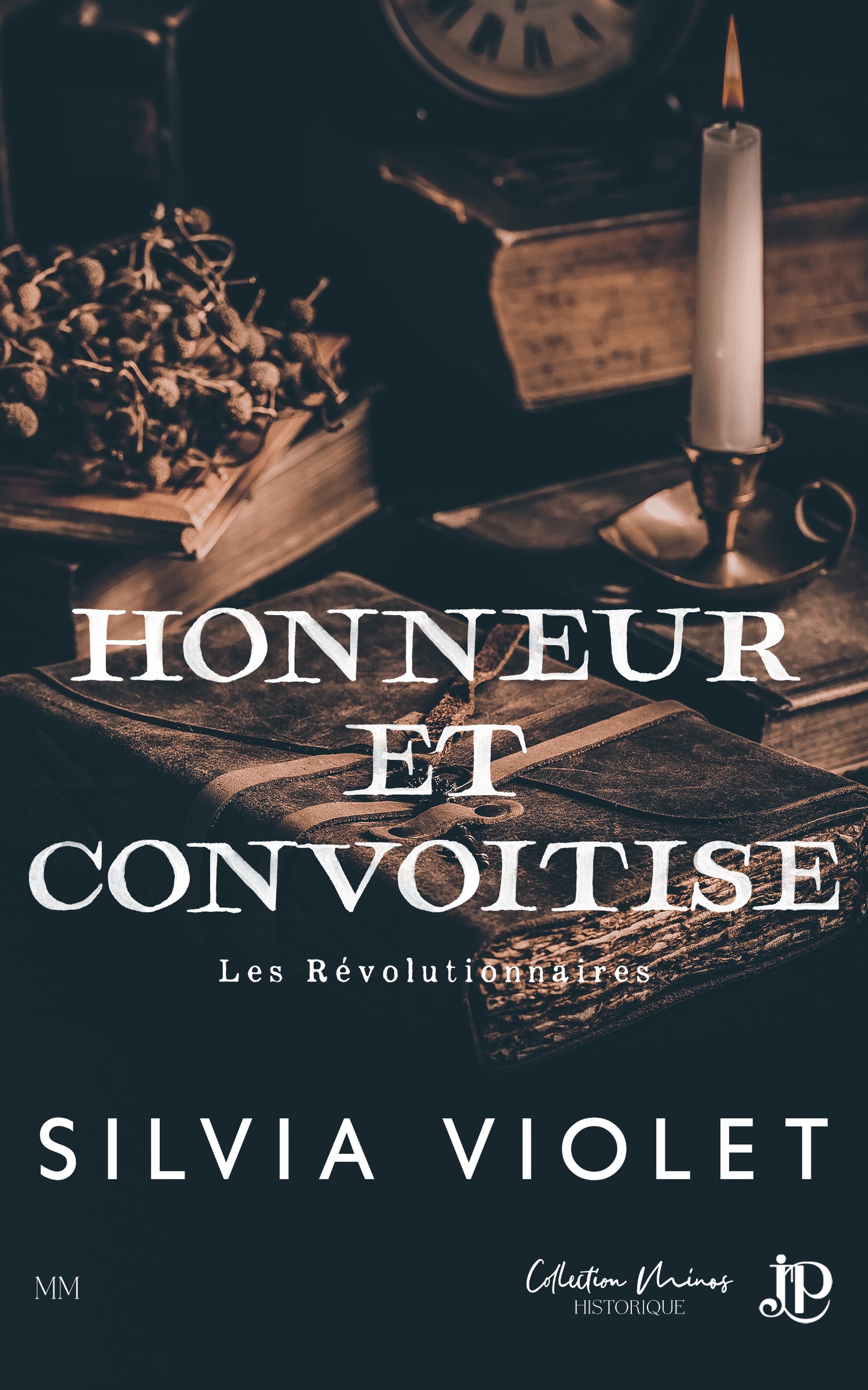 Les Révolutionnaires #1 : Honneur et convoitise