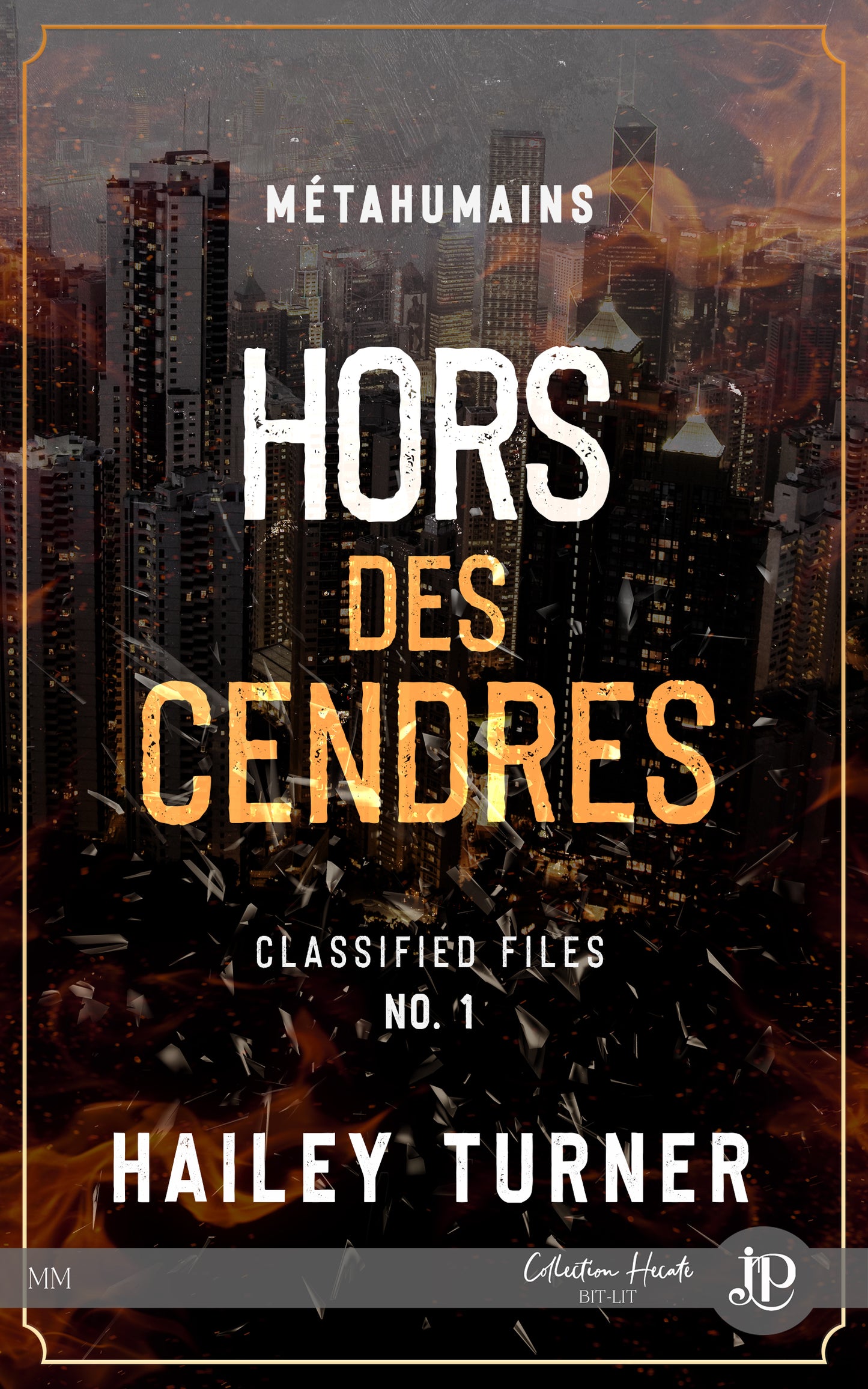 Métahumains : Classified Files #1 : Hors des cendres