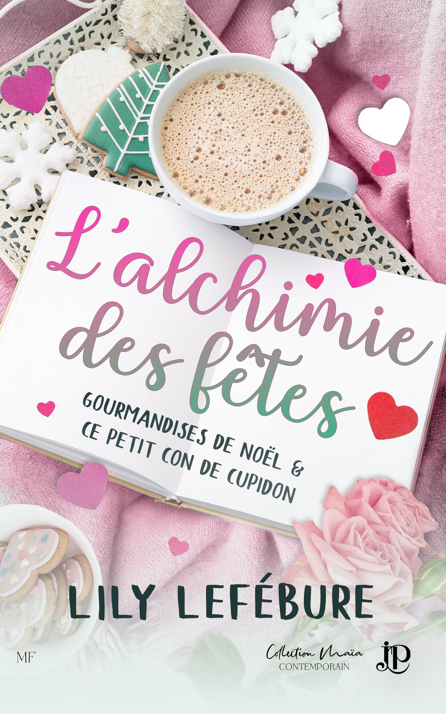 L'alchimie des fêtes : Gourmandises de Noël et Ce petit con de Cupidon