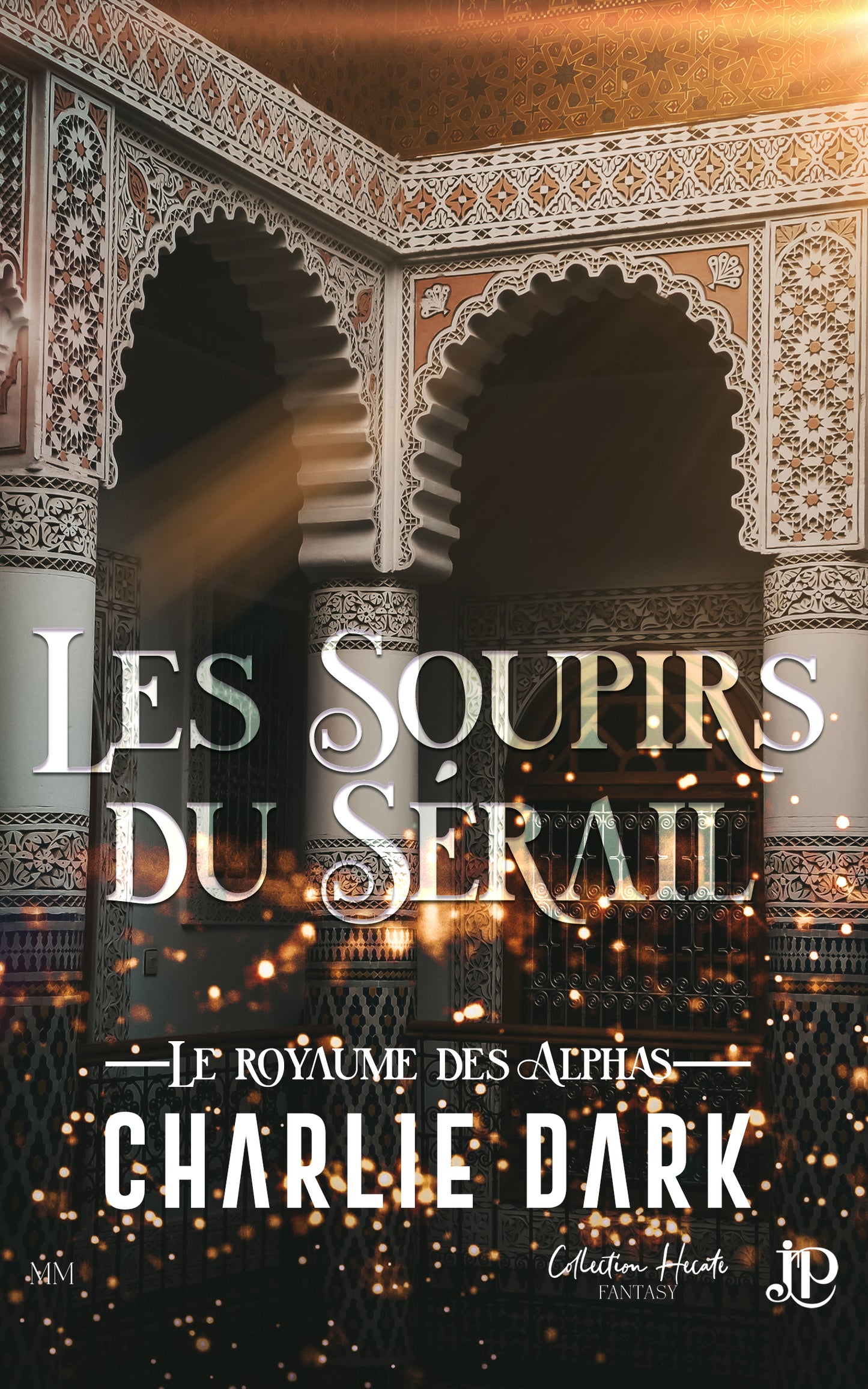 Le Royaume des Alphas #5 : Les soupirs du Sérail