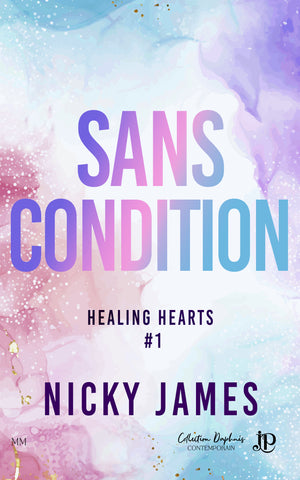 Healing Hearts #1 : Sans condition