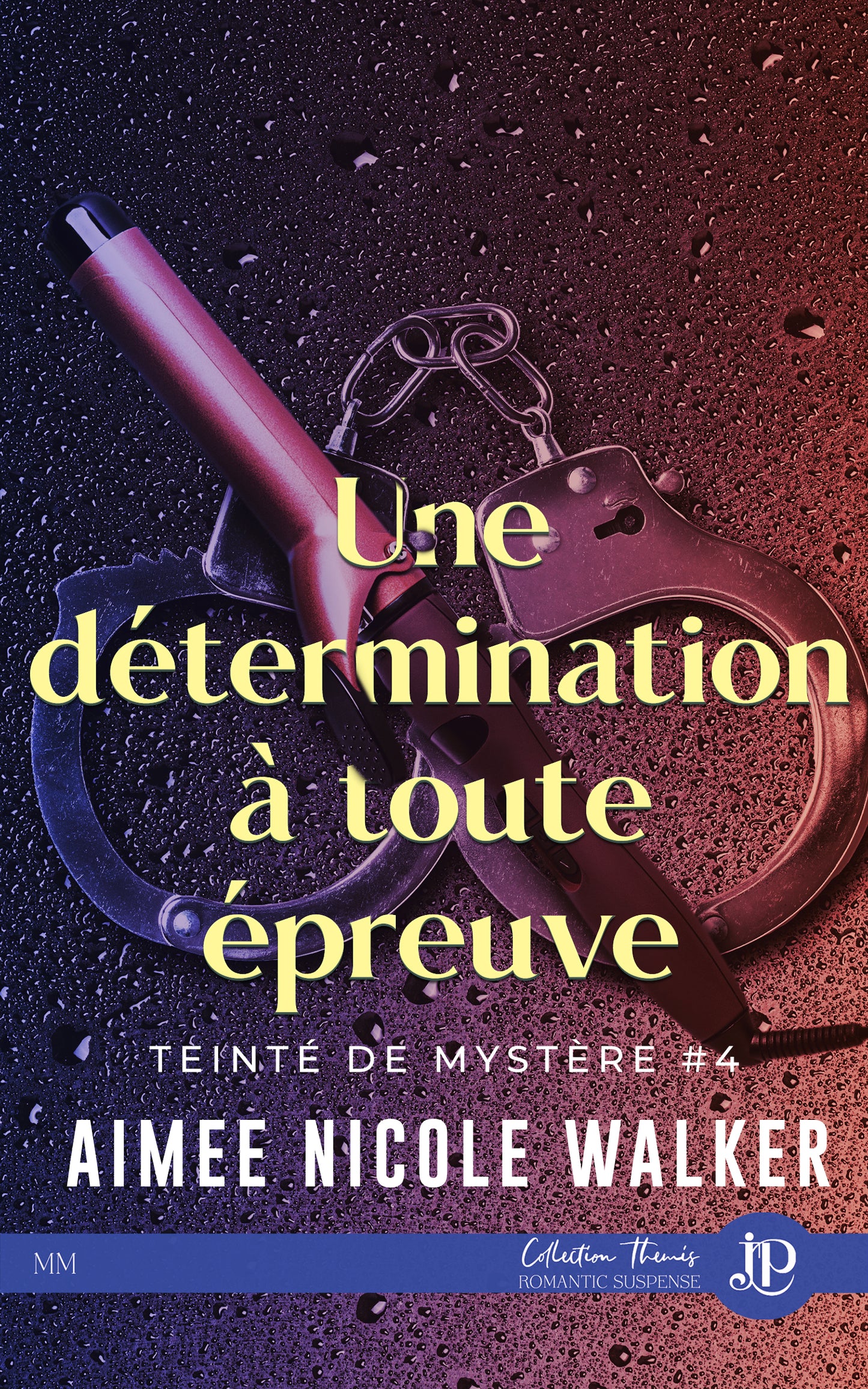 Teinté de mystère #4 : Une détermination à toute épreuve