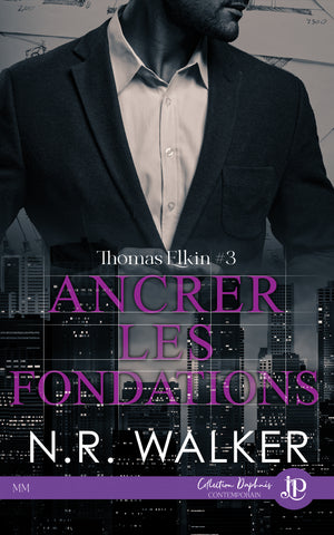 Thomas Elkin #3 : Ancrer les fondations