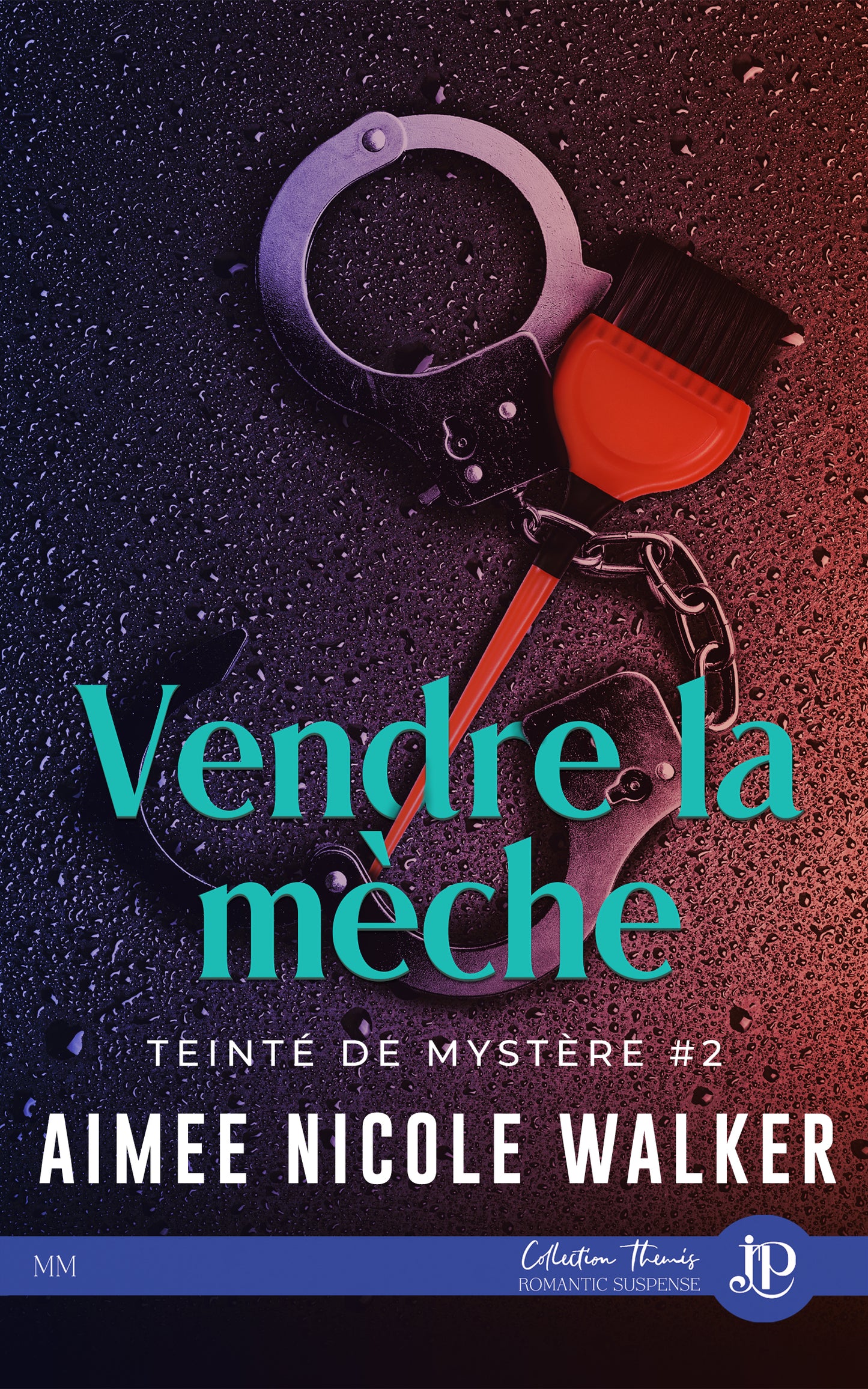 Teinté de mystère #2 : Vendre la mèche