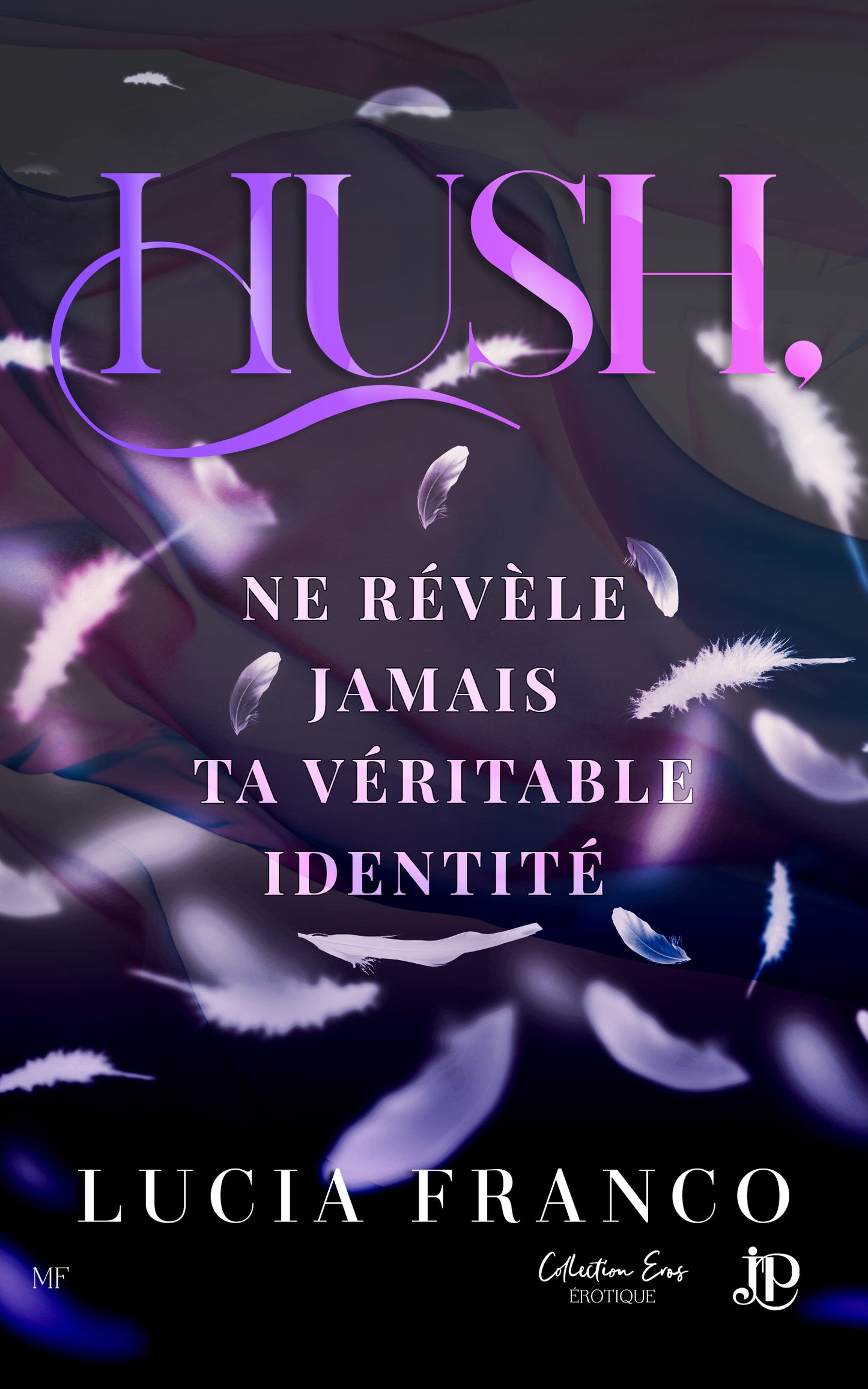 Hush, ne révèle jamais ta véritable identité