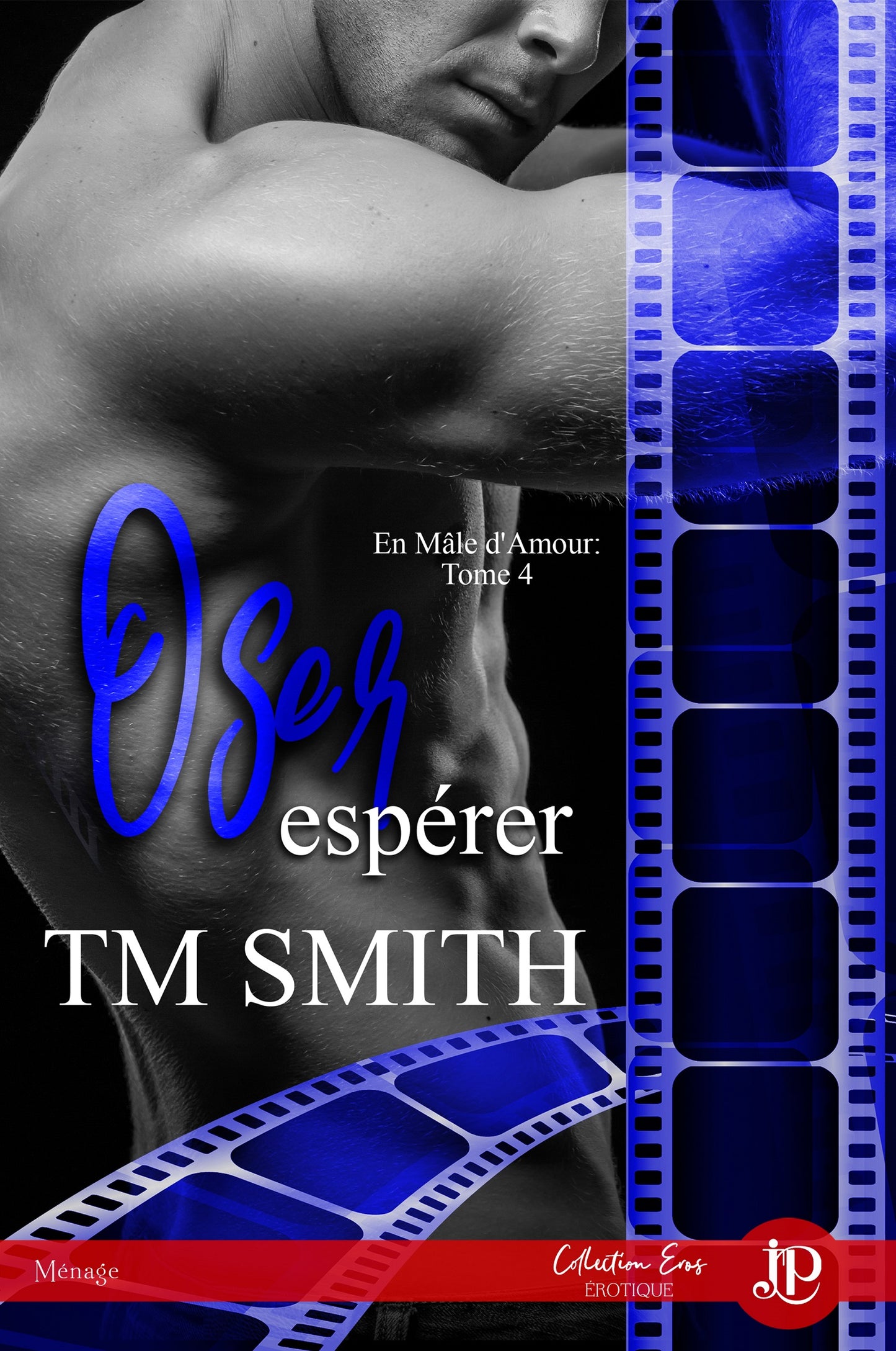 En mâle d'amour #4 - Oser espérer