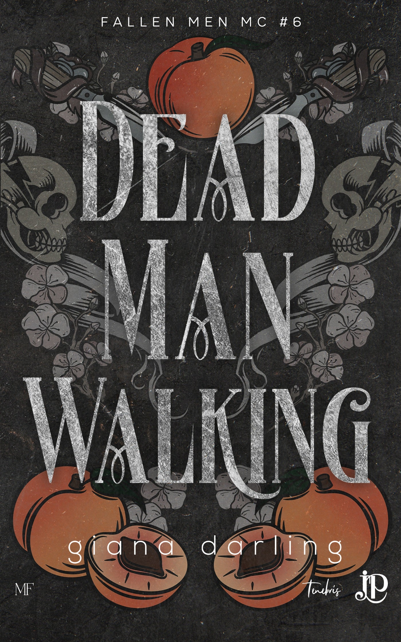 Fallen Men MC #6 : Dead Man Walking