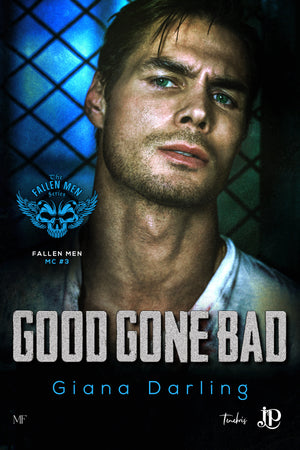 Fallen Men MC #3 : Good gone bad