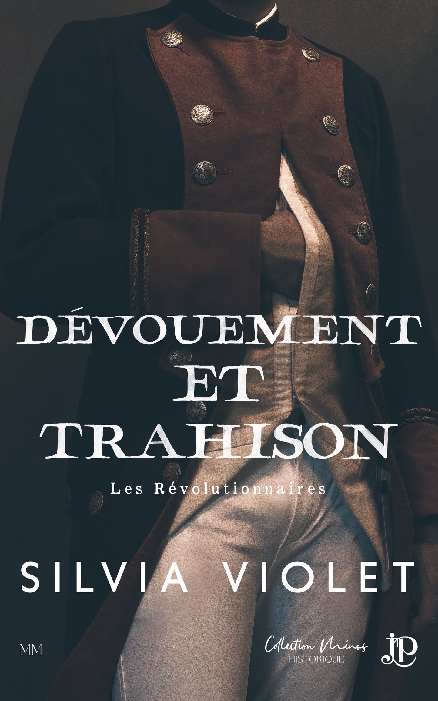 Les Révolutionnaires #2 : Dévouement et trahison