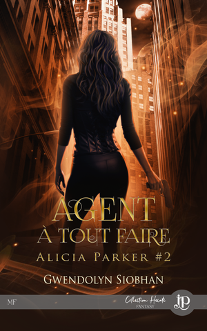 Alicia Parker #2 : Agent à tout faire