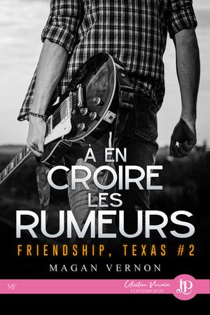 Friendship, Texas #4 : Comme s'il n'était jamais parti + nouvelle bonus
