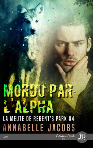La Meute de Regent's Park #4 : Mordu par l'Alpha
