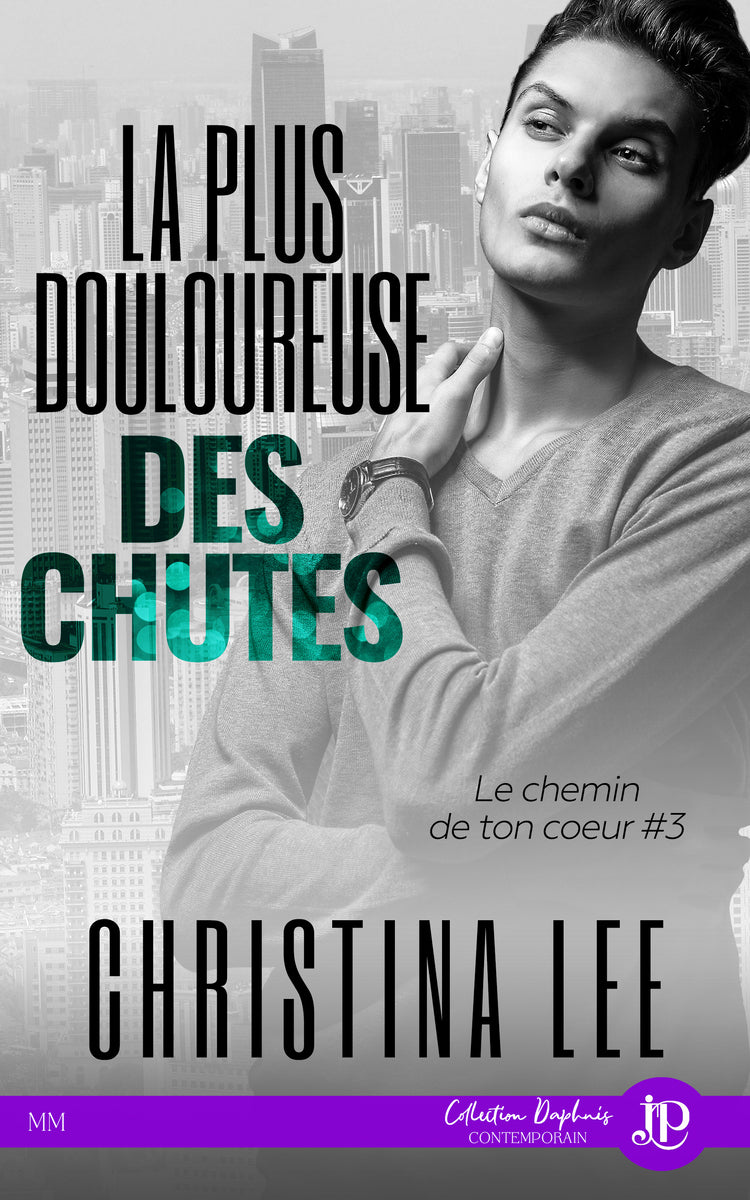 Le chemin de ton cœur 3 La plus douloureuse des chutes Juno Publishing