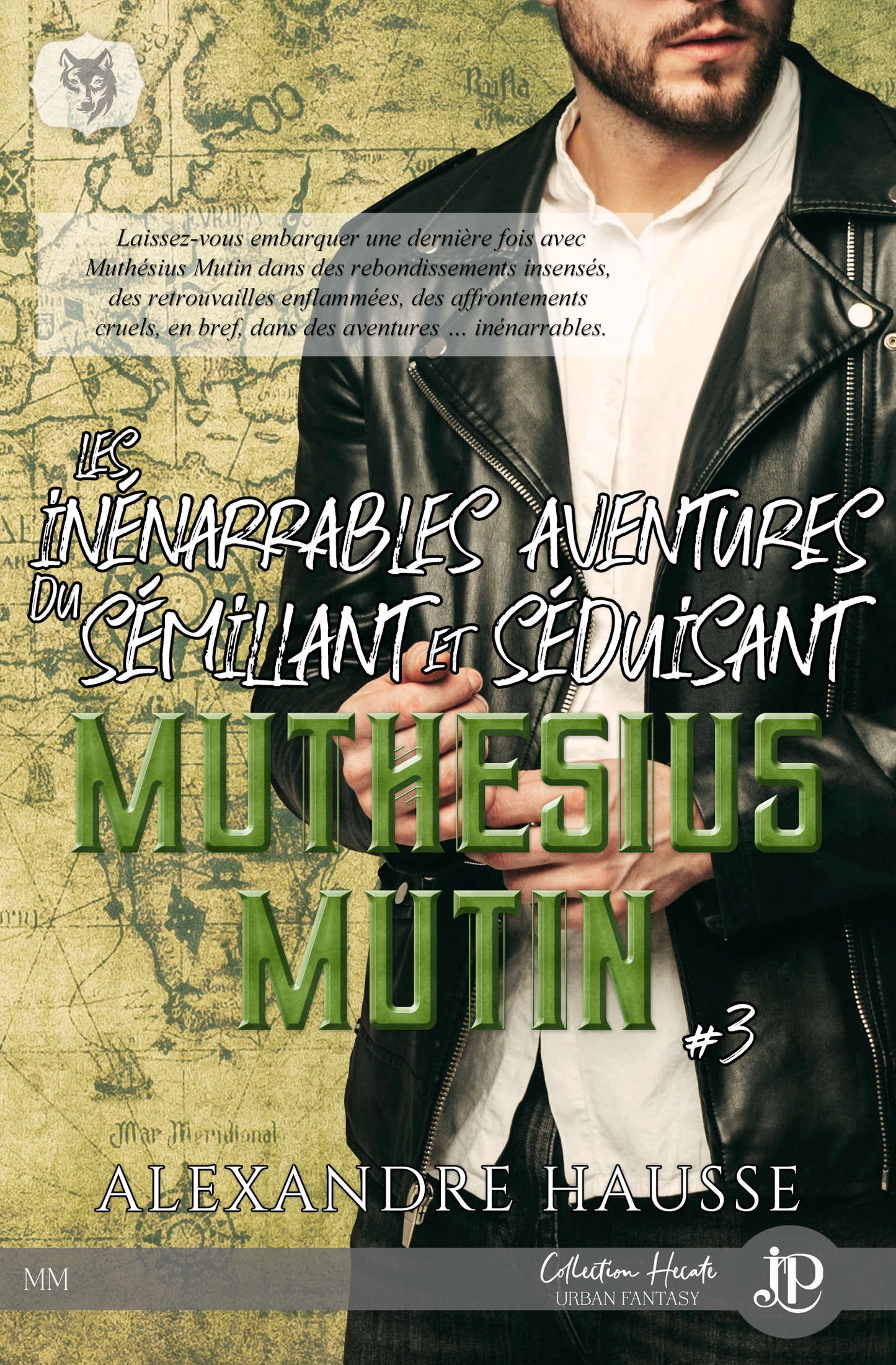 Les inénarrables aventures du sémillant et séduisant Muthésius Mutin #3